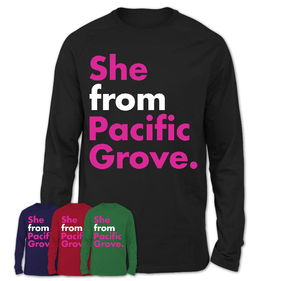 She From Pacific Grove Shirt California State Birthday Gift For Her