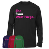 She From West Fargo Shirt North Dakota State Birthday Gift For Her