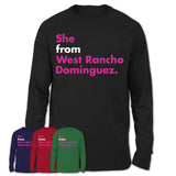 She From West Rancho Dominguez Shirt California State Birthday Gift For Her