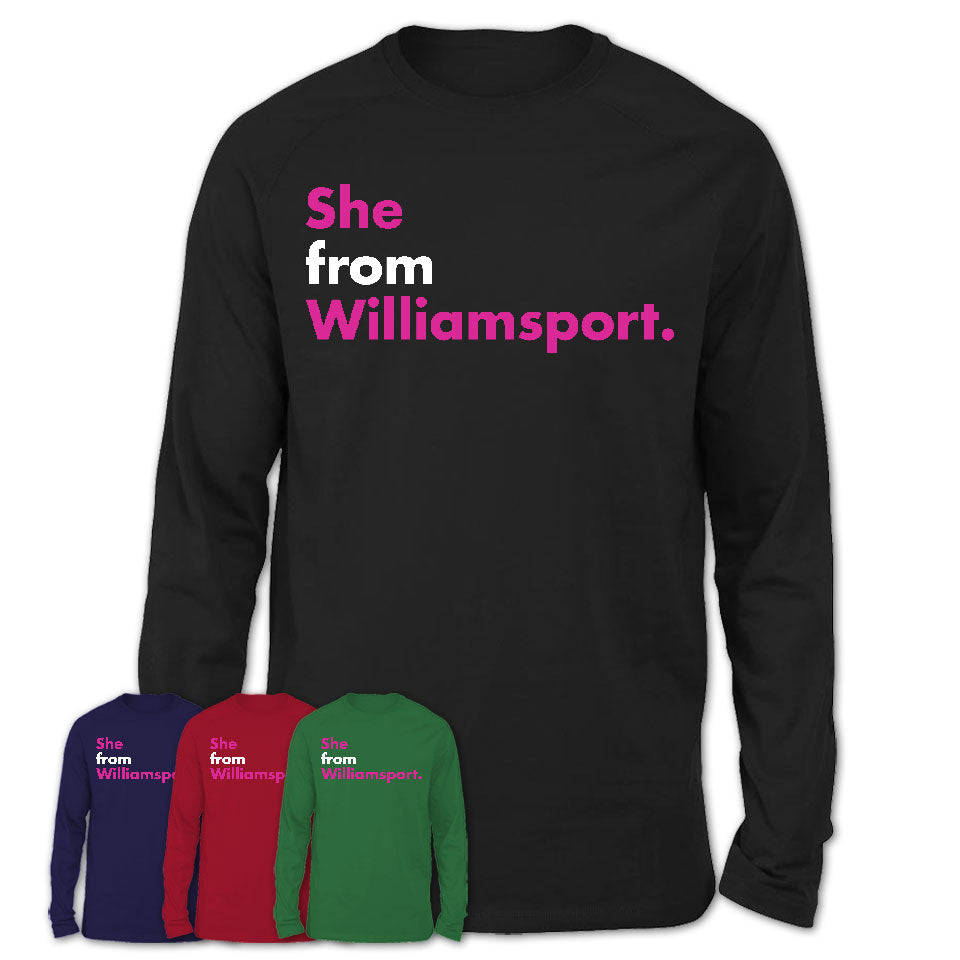 She From Williamsport Shirt Pennsylvania State Birthday Gift For Her