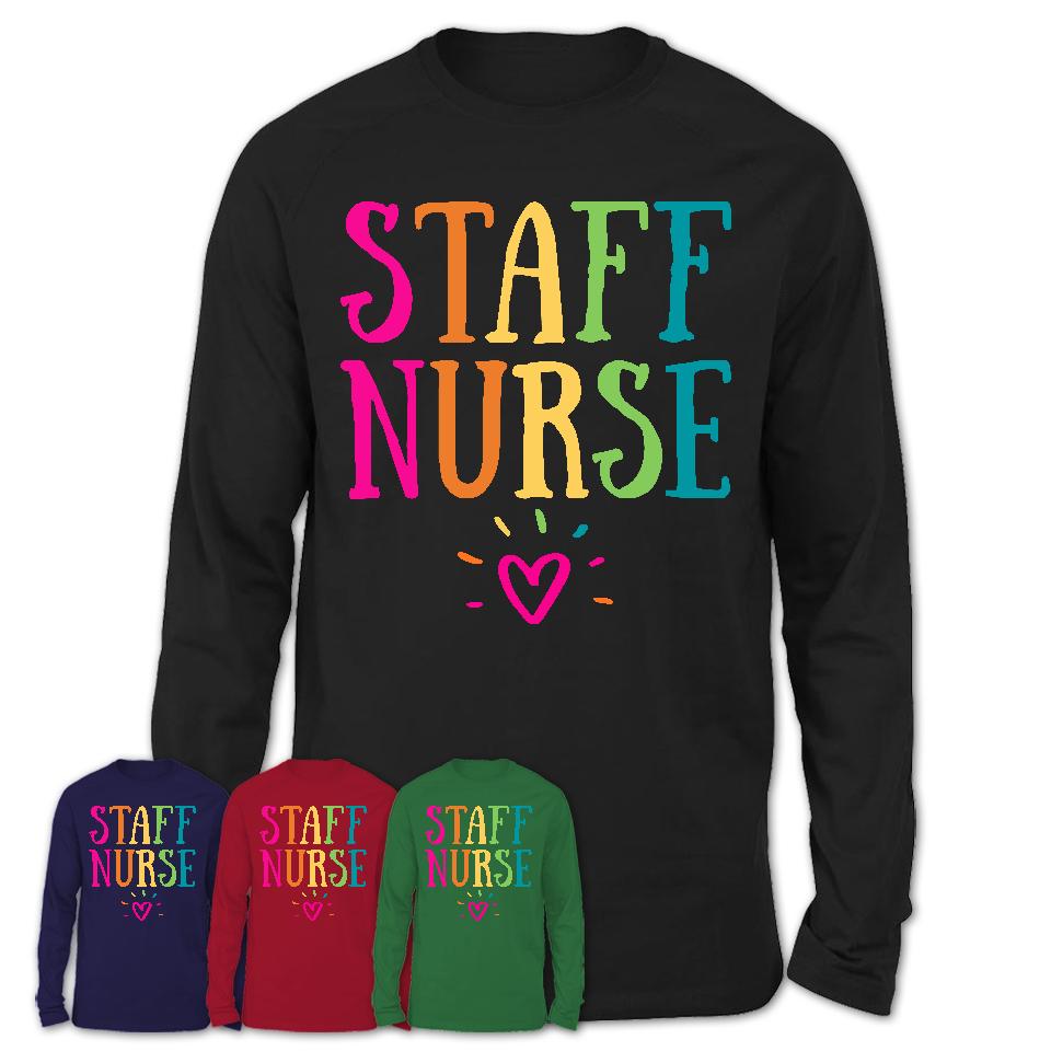 Staff Nurse Rainbow Lettering Heart Shirt, Employee Appreciation Gifts