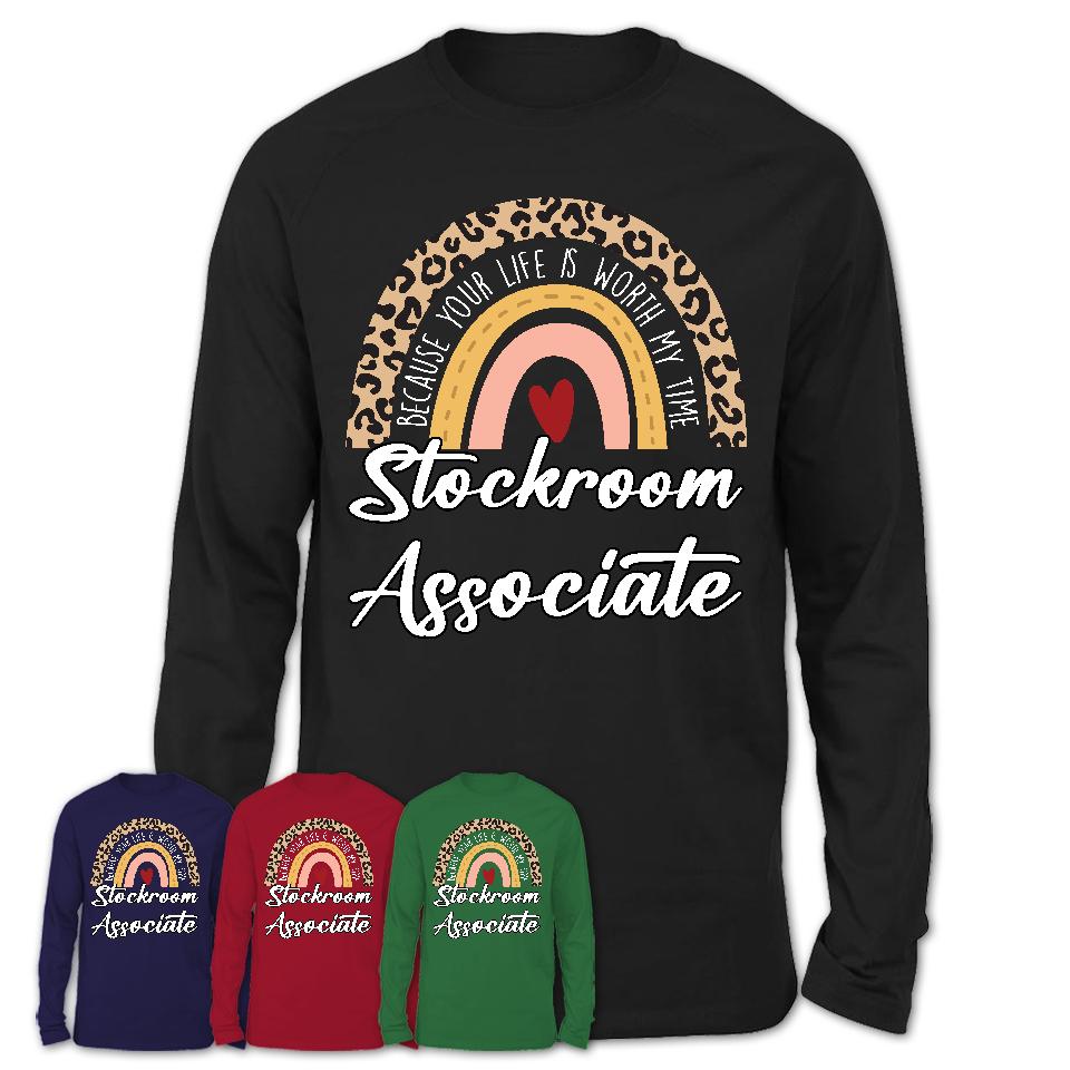 Stockroom Associate Because Your Life Worth My Time Rainbow T-Shirt