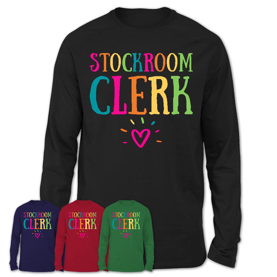 Stockroom Clerk Rainbow Lettering Heart Shirt, Employee Appreciation Gifts