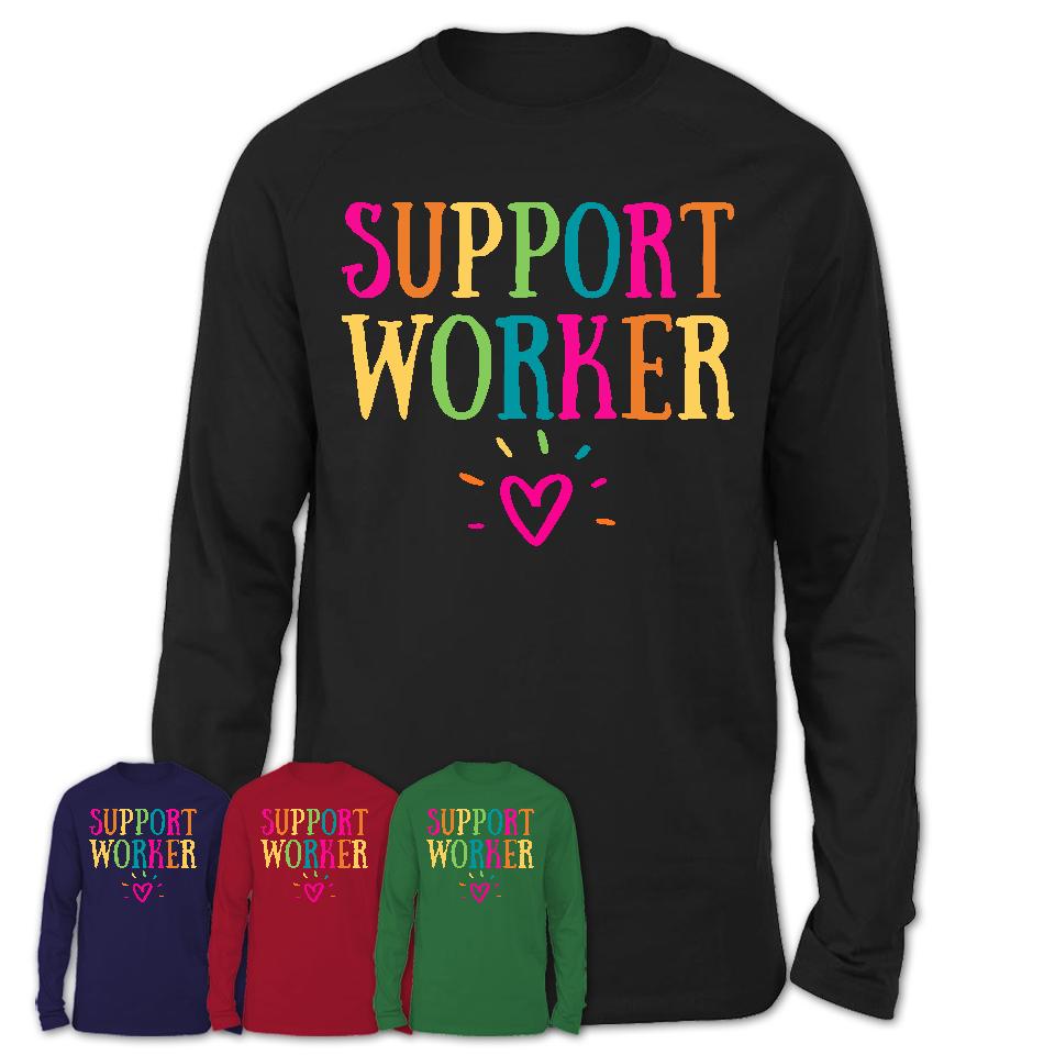 Support Worker Rainbow Lettering Heart Shirt, Employee Appreciation Gifts