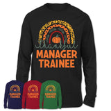 Thankful Manager Trainee Shirt, Pumpkin Rainbow Sweater for Fall Lovers, Thanksgiving Gift for Manager Trainee Women