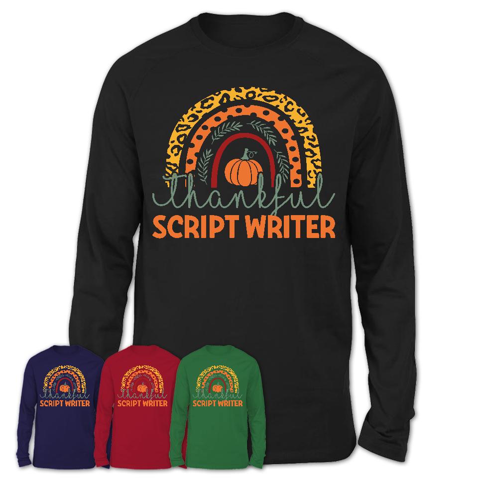 Thankful Script Writer Shirt, Pumpkin Rainbow Sweater for Fall Lovers, Thanksgiving Gift for Script Writer Women