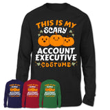 This Is My Scary Account Executive Costume, Halloween Pumpkin Shirt, Funny Coworker Gift