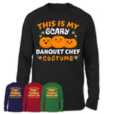 This Is My Scary Banquet Chef Costume, Halloween Pumpkin Shirt, Funny Coworker Gift