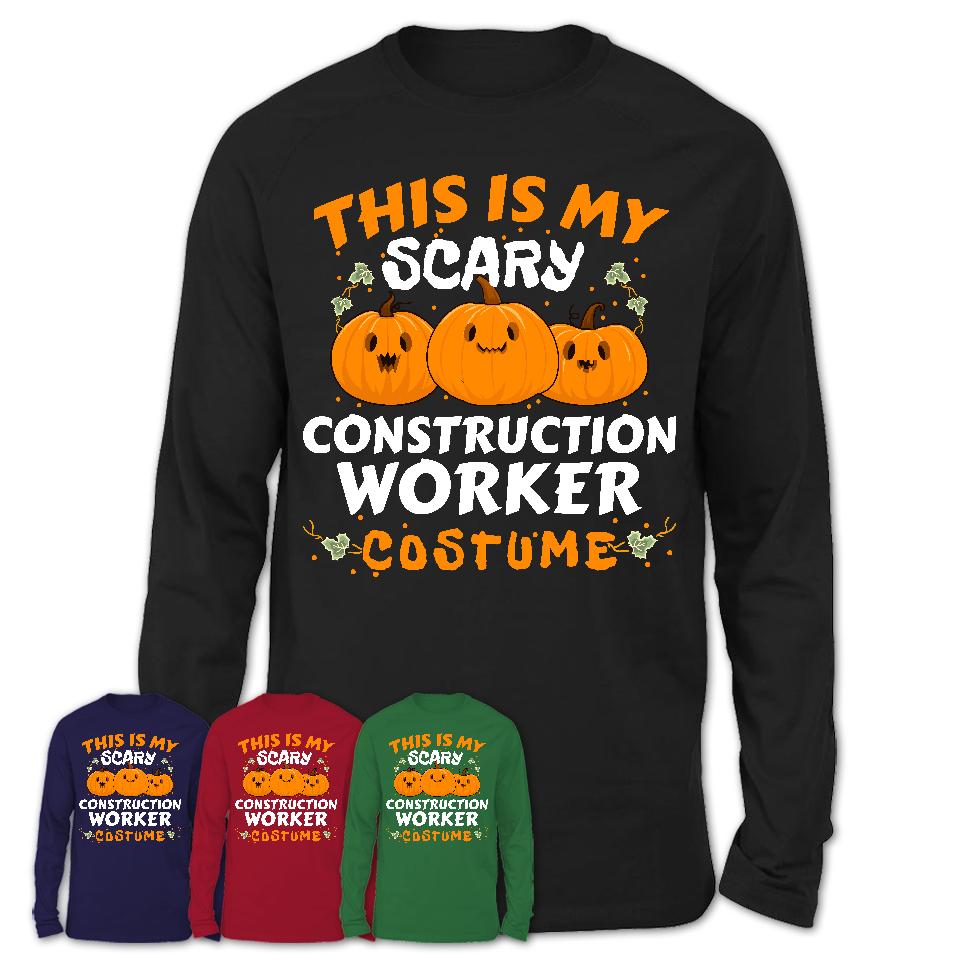 This Is My Scary Construction Worker Costume, Halloween Pumpkin Shirt, Funny Coworker Gift