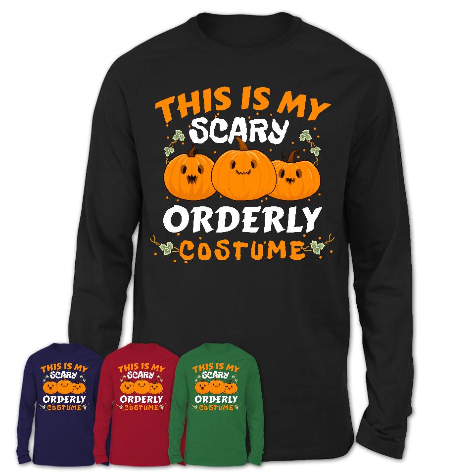 This Is My Scary Orderly Costume, Halloween Pumpkin Shirt, Funny Coworker Gift