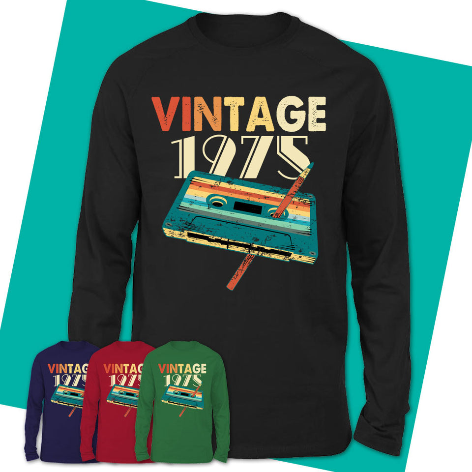 Long-Sleeve-T-Shirt-Vintage-1975-Cassette-Tape-Shirt-1975-Shirt-Made-In-1975-T-Shirt-Born-In-1975-Gifts-Vintage-1975-Gift-14.jpg