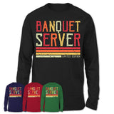 Vintage Banquet Server Limited Edition Job Shirt, Coworker Birthday Gift Idea