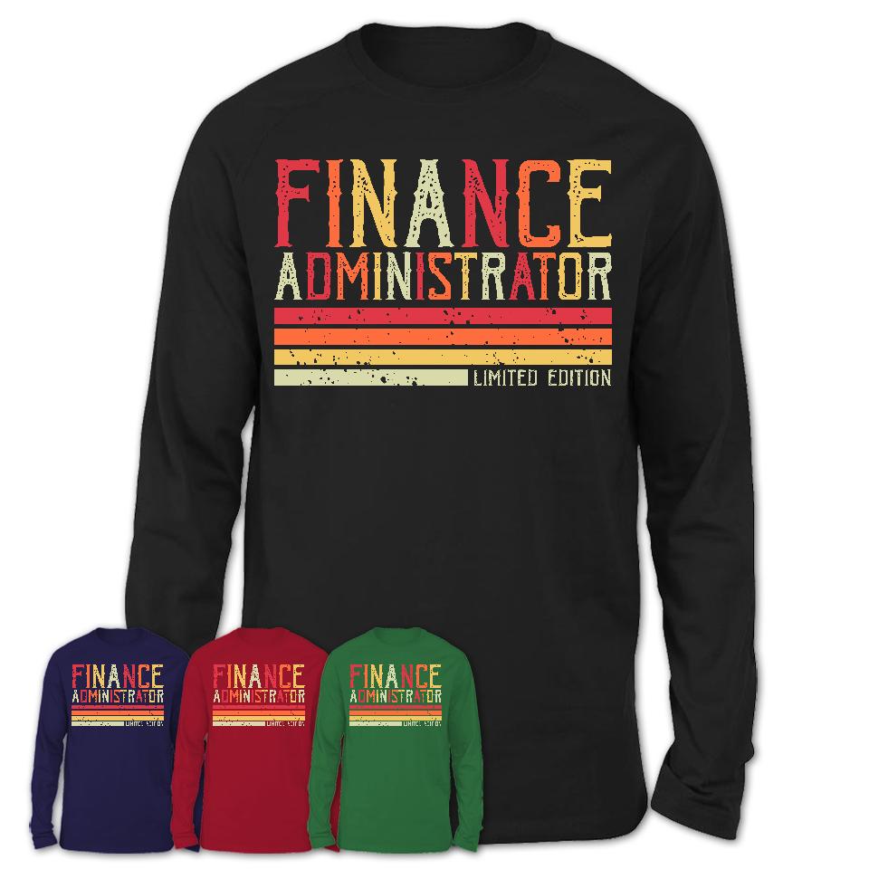 Vintage Finance Administrator Limited Edition Job Shirt, Coworker Birthday Gift Idea