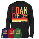 Vintage Loan Officer Limited Edition Job Shirt, Coworker Birthday Gift Idea