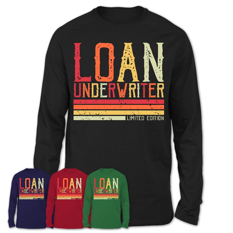 Vintage Loan Underwriter Limited Edition Job Shirt, Coworker Birthday Gift Idea
