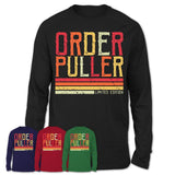 Vintage Order Puller Limited Edition Job Shirt, Coworker Birthday Gift Idea