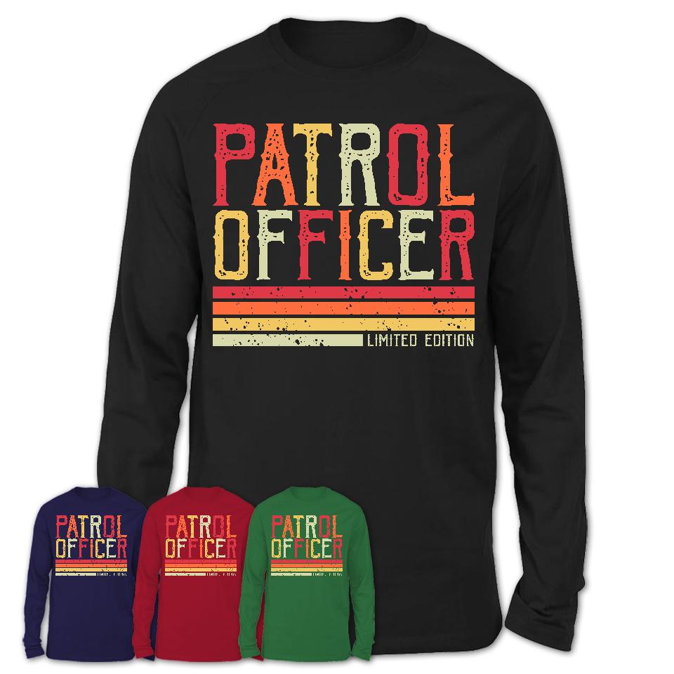 Vintage Patrol Officer Limited Edition Job Shirt, Coworker Birthday Gift Idea