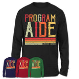 Vintage Program Aide Limited Edition Job Shirt, Coworker Birthday Gift Idea