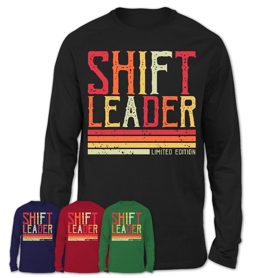 Vintage Shift Leader Limited Edition Job Shirt, Coworker Birthday Gift Idea