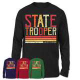 Vintage State Trooper Limited Edition Job Shirt, Coworker Birthday Gift Idea