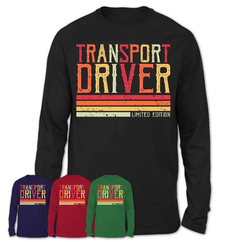 Vintage Transport Driver Limited Edition Job Shirt, Coworker Birthday Gift Idea
