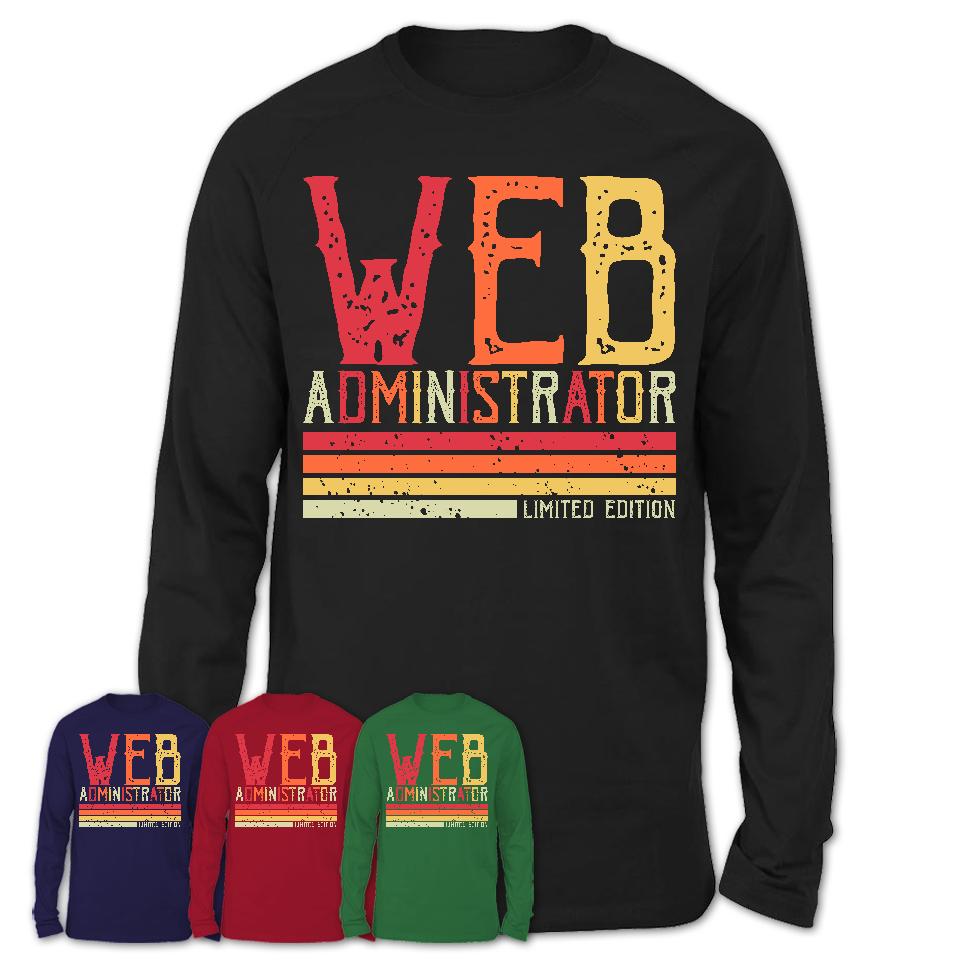 Vintage Web Administrator Limited Edition Job Shirt, Coworker Birthday Gift Idea