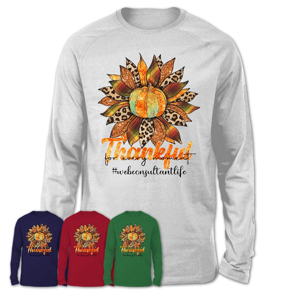Web Consultant Life Shirt, Leopard Sunflower Sweater for Fall Lovers, Thankful for every moment Web Consultant Women Gift