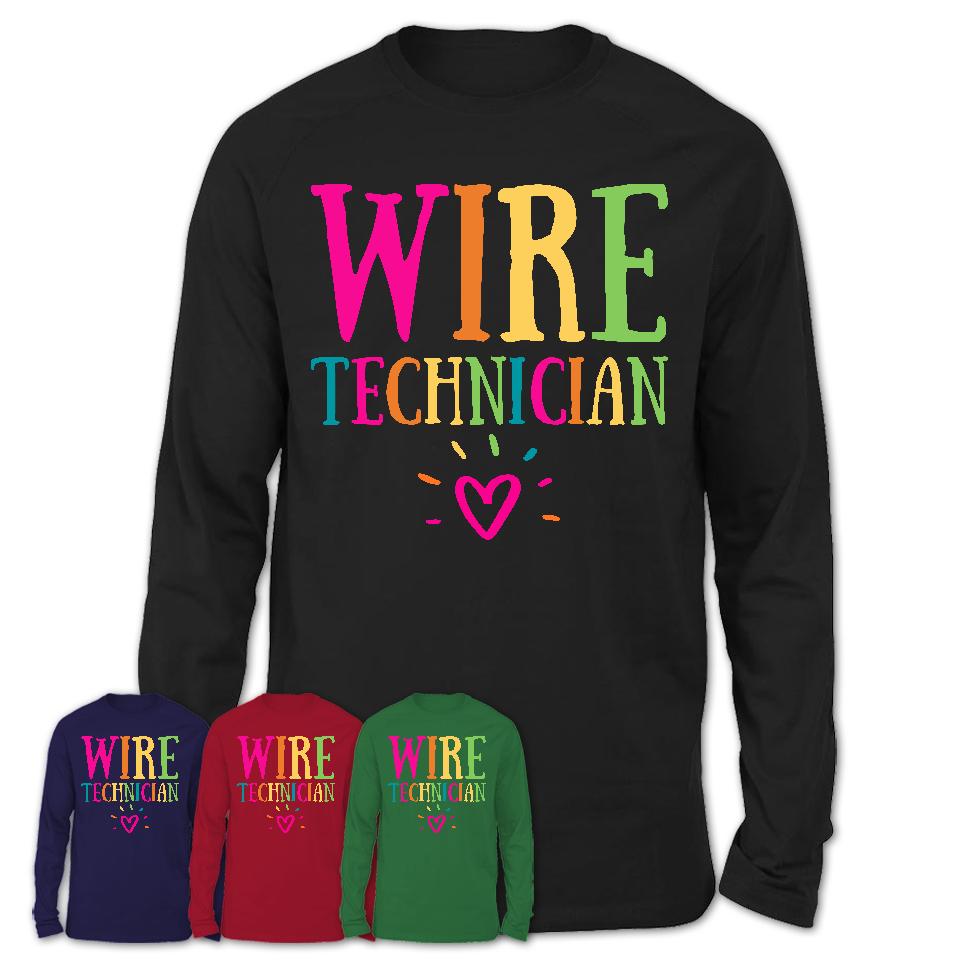Wire Technician Rainbow Lettering Heart Shirt, Employee Appreciation Gifts