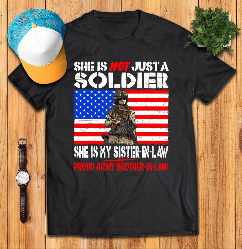 My Sister-In-Law My Soldier Hero - Proud Army Brother-In-Law T-Shirt