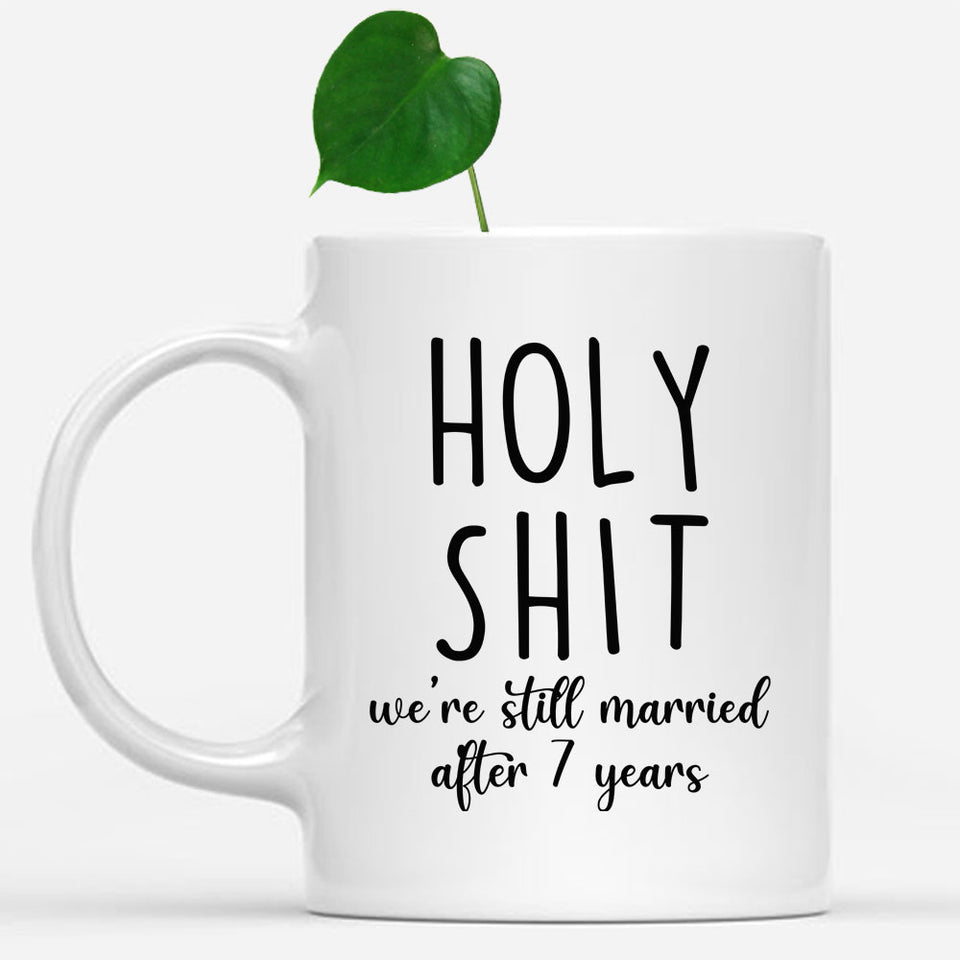 Personalized Anniversary Mug, Still Married After 7 years Mug, 7th Anniversary Gift for Wife, Couple Mug