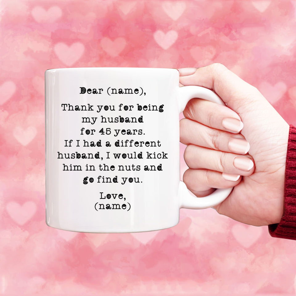 Personalized Dear Husband Mugs, Birthday Mugs for Him, 45th Anniversary Gift, Funny 45 years Wedding Mug
