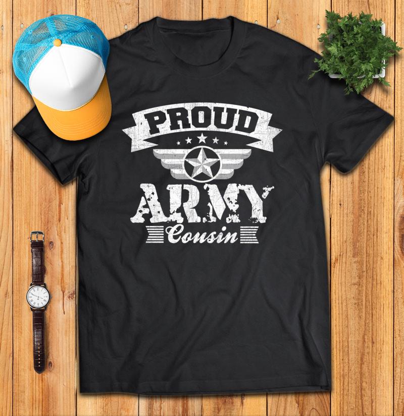 Proud Army Cousin Family Relationship Gift T-Shirt