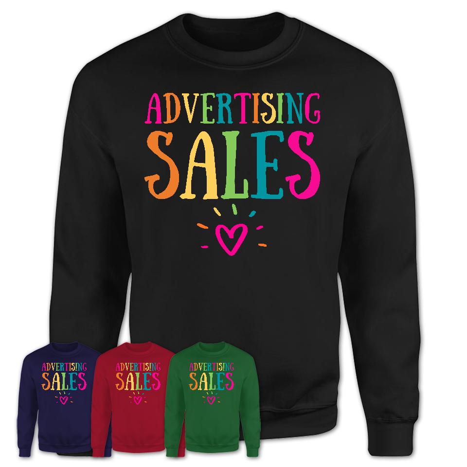 Advertising Sales Rainbow Lettering Heart Shirt, Employee Appreciation Gifts
