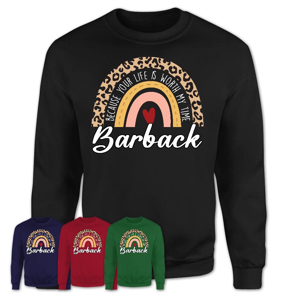 Barback Because Your Life Worth My Time Rainbow T-Shirt