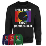 Black Girl She From East Honolulu Hawaii Shirt LGBT Pride Gift