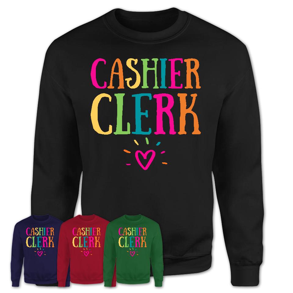 Cashier Clerk Rainbow Lettering Heart Shirt, Employee Appreciation Gifts