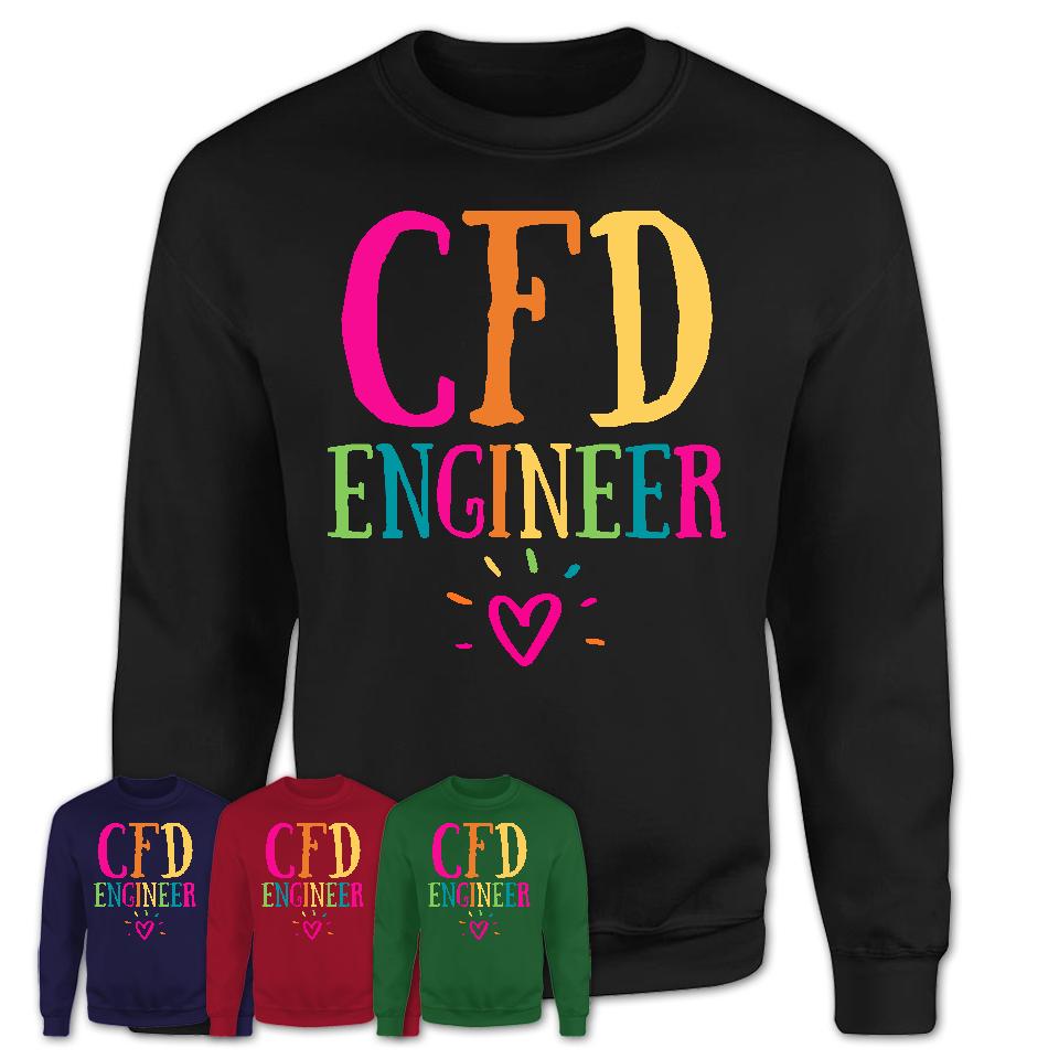 Cfd Engineer Rainbow Lettering Heart Shirt, Employee Appreciation Gifts