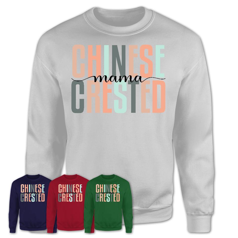 Chinese Crested Mama Shirt, Mom Of Chinese Crested Shirt, Dog Mom Gifts