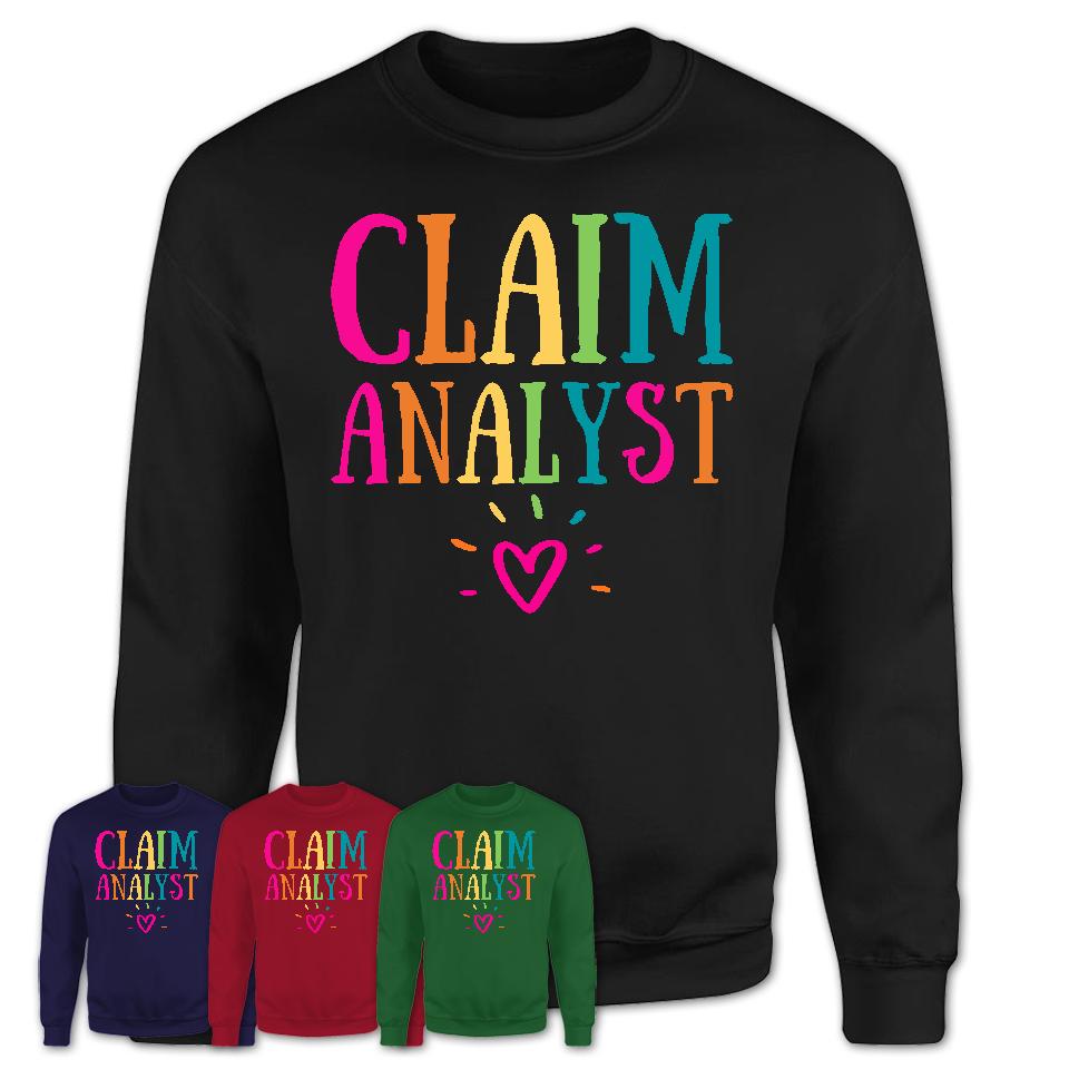 Claim Analyst Rainbow Lettering Heart Shirt, Employee Appreciation Gifts