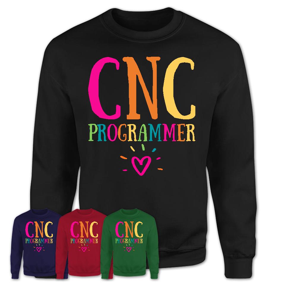 Cnc Programmer Rainbow Lettering Heart Shirt, Employee Appreciation Gifts