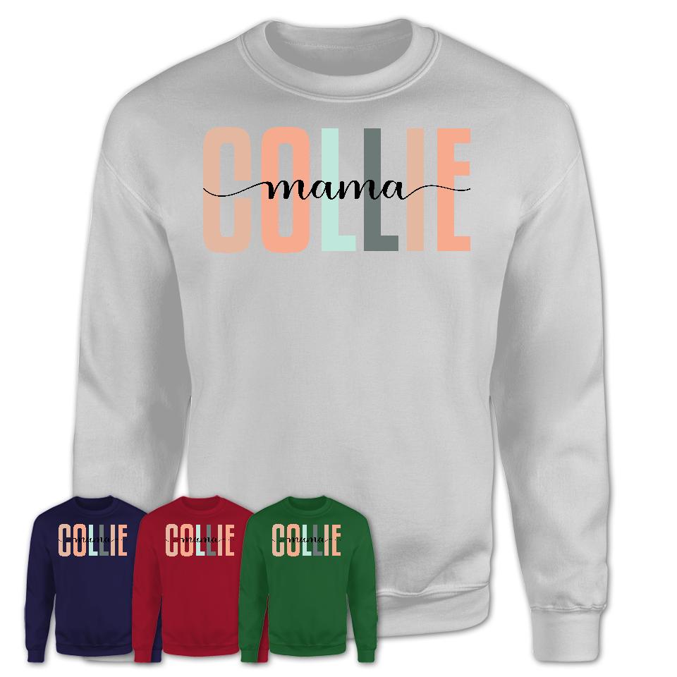 Collie Mama Shirt, Mom Of Collie Shirt, Dog Mom Gifts