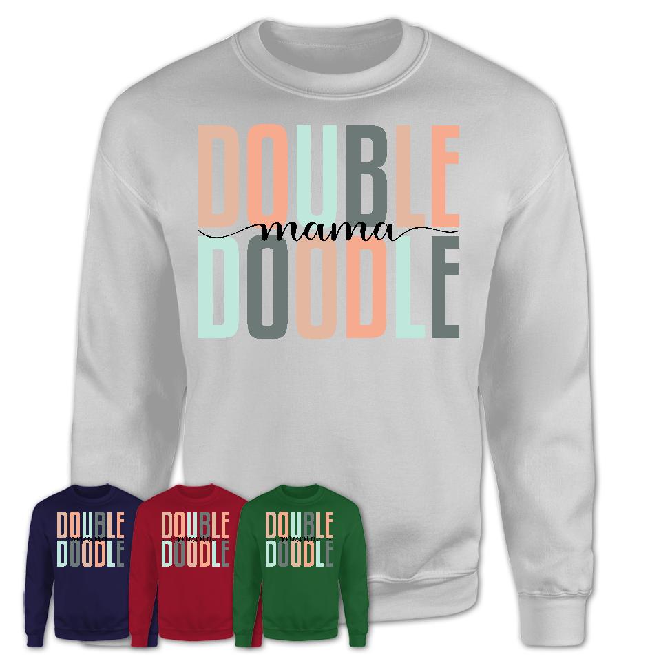 Double Doodle Mama Shirt, Mom Of Double Doodle Shirt, Dog Mom Gifts