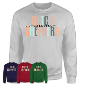 Dutch Shepherd Mama Shirt, Mom Of Dutch Shepherd Shirt, Dog Mom Gifts