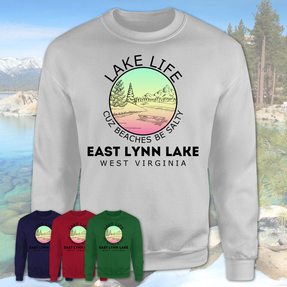 East Lynn Lake West Virginia Lake Life Cuz Beaches Be Salty Fishing Camping Team Shirt