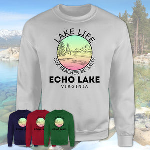 Echo Lake Virginia Lake Life Cuz Beaches Be Salty Fishing Camping Team Shirt