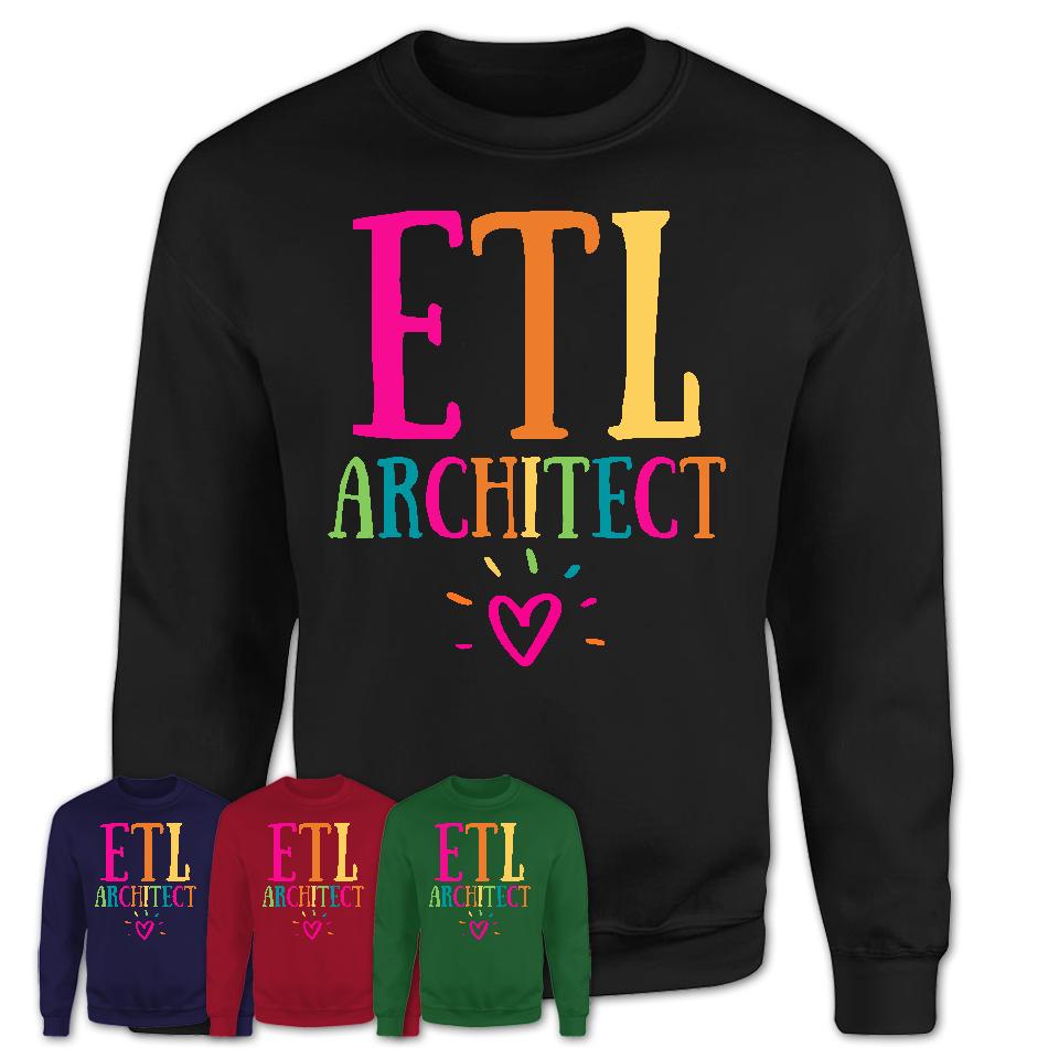 Etl Architect Rainbow Lettering Heart Shirt, Employee Appreciation Gifts