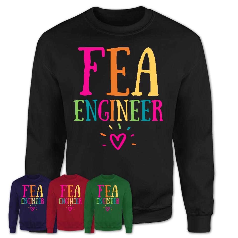 Fea Engineer Rainbow Lettering Heart Shirt, Employee Appreciation Gifts