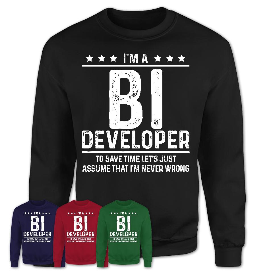 Funny Bi Developer Never Wrong T-Shirt, New Job Gift for Coworker