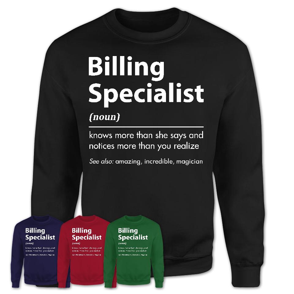 Funny Billing Specialist Definition Shirt, New Job Gift for Billing Specialist, Coworker Gift Idea