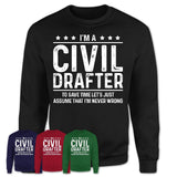 Funny Civil Drafter Never Wrong T-Shirt, New Job Gift for Coworker